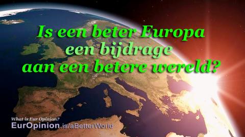Een beter Europa voor een betere Wereld?