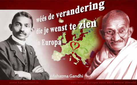 Ghandi: WEES die verandering voor Europa!